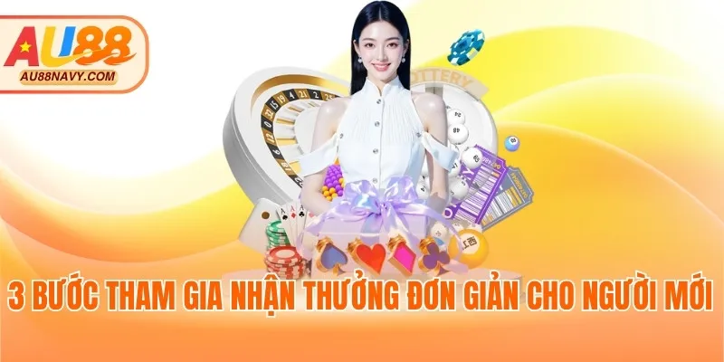 3 bước tham gia nhận thưởng đơn giản cho người mới