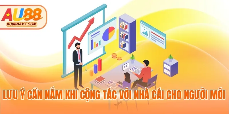Lưu ý cần nắm khi cộng tác với nhà cái cho người mới