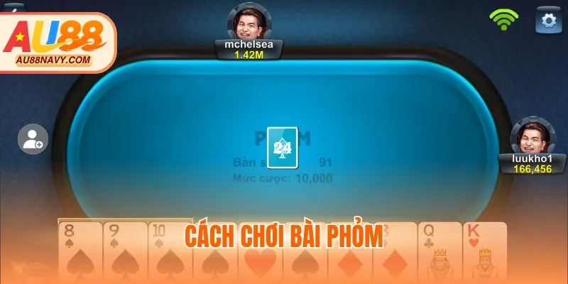 Cách chơi bài Phỏm