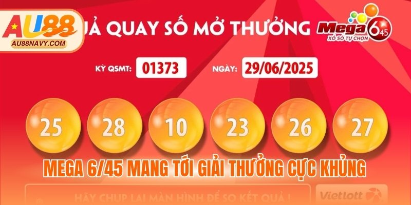 Mega 6/45 mang tới giải thưởng cực khủng