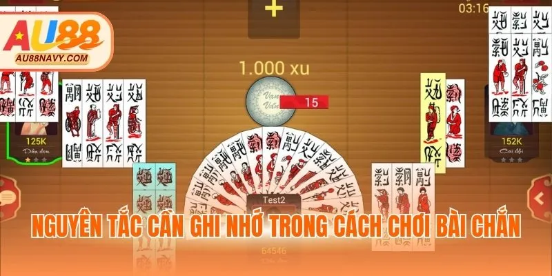 Nguyên tắc cần ghi nhớ trong cách chơi bài Chắn