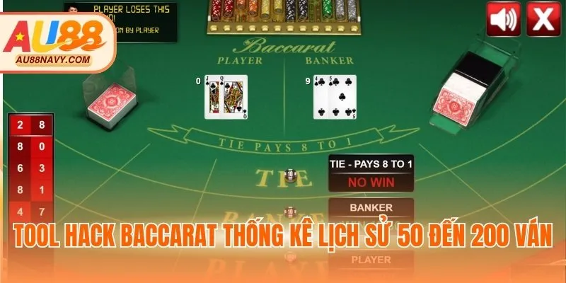 Tool hack Baccarat thống kê lịch sử 50 đến 200 ván